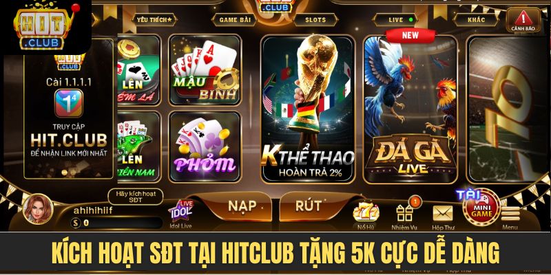 Kích hoạt sđt tại Hitclub tặng 5K cực dễ dàng