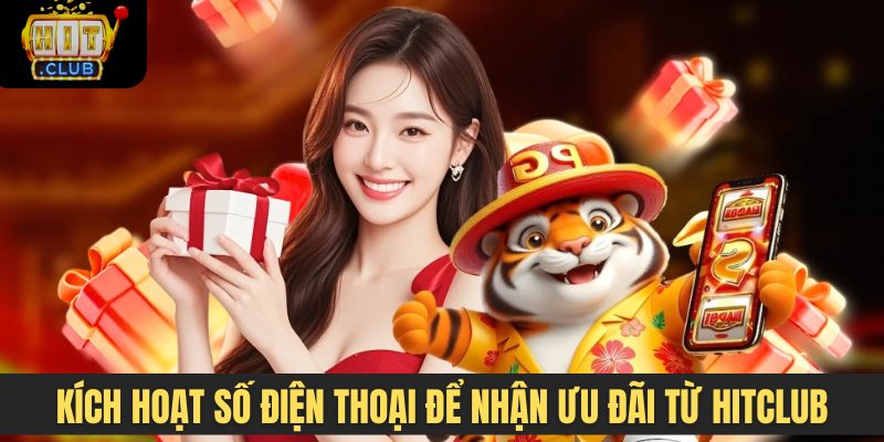 Kích hoạt số điện thoại để nhận ưu đãi từ Hitclub